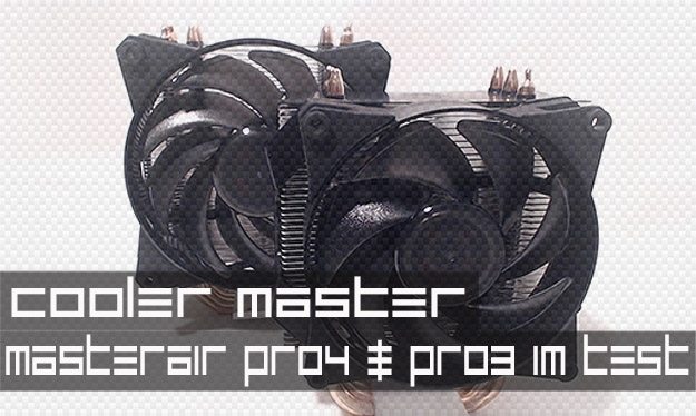 Cooler Master MASTERAIR Pro 4 und Pro 3 im Test