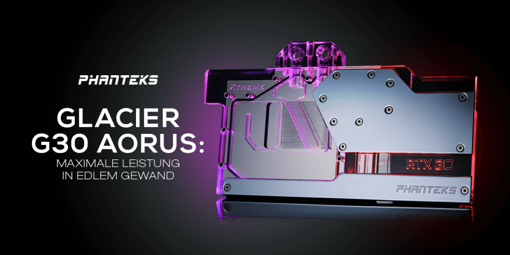 PHANTEKS Glacier G30 Aorus – Maximale Leistung in edlem Gewand